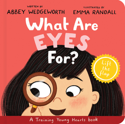What Are Eyes For? Board Book: A Lift-The-Flap Board Book Cover Image