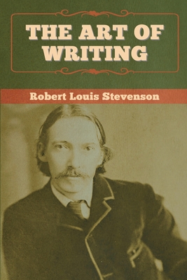 The Art of Writing By Robert Louis Stevenson Cover Image