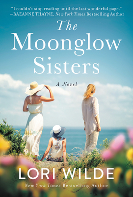 The Moonglow Sisters (Moonglow Cove #1) By Lori Wilde Cover Image