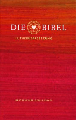 Die Bibel: Lutherbibel Revidiert 2017 By Martin Luther Cover Image