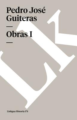 Obras I By Pedro José Guiteras Cover Image