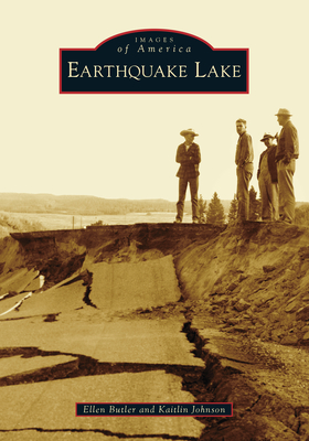 Earthquake Lake (Images of America) Cover Image