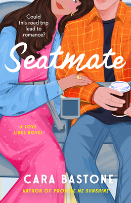 Seatmate: A Novel (Love Lines #3)