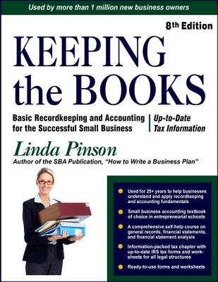 Keeping the Books: Basic Recordkeeping and Accounting for Small Business (Small Business Strategies Series) By Linda Pinson Cover Image