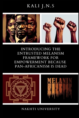 Introducing The Entrusted Melanism Framework for Empowerment Because Pan-Africanism Is Dead Cover Image