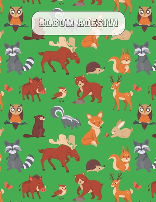 Album Adesivi: Animali del bosco- A4+ bianco - 35 pagine senza silicone-  silicone free paper - idea regalo natale (Paperback)