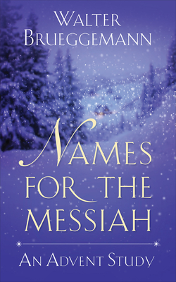 Names for the Messiah By Walter Brueggemann Cover Image