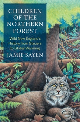 Children of the Northern Forest: Wild New England's History from Glaciers to Global Warming (Yale Agrarian Studies Series)