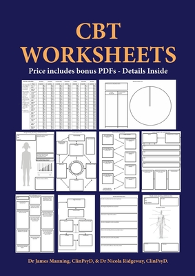 CBT Worksheets: CBT worksheets for CBT therapists in training - Formulation worksheets, generic CBT cycle worksheets, thought records, By James Manning, Nicola Ridgeway Cover Image