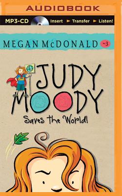 Judy Moody Saves the World! By Megan McDonald, Barbara Rosenblat (Read by) Cover Image