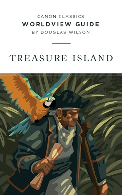 Worldview Guide for Treasure Island By Douglas Wilson Cover Image