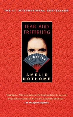 Fear and Trembling: A Novel By Amelie Nothomb, Adriana Hunter (Translated by) Cover Image