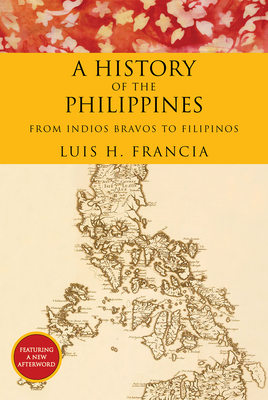History of the Philippines: From Indios Bravos to Filipinos Cover Image
