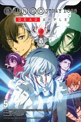 Bungo Stray Dogs, Vol. 5 (light novel): Dead Apple (Bungo Stray Dogs (light novel) #5) Cover Image