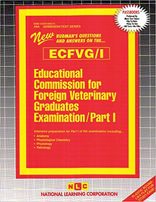 EDUCATIONAL COMMISSION FOR FOREIGN VETERINARY GRADUATES EXAMINATION (ECFVG) PART I - Anatomy, Physiology, Pathology: Passbooks Study Guide (Admission Test Series (ATS)) By National Learning Corporation Cover Image