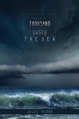 Twenty Thousand Leagues Under the Sea By Jules Verne Cover Image