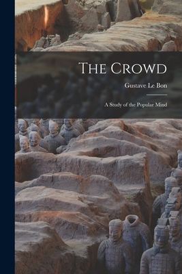The Crowd: A Study of the Popular Mind Cover Image