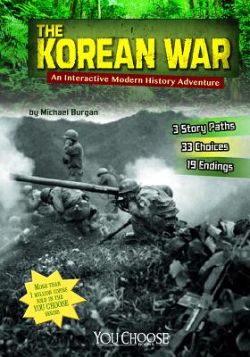 The Korean War: An Interactive Modern History Adventure (You Choose: Modern History) Cover Image