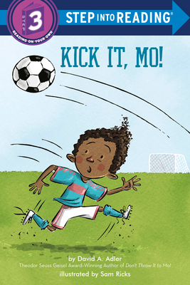 Kick It, Mo! (Step into Reading) By David A. Adler, Sam Ricks (Illustrator) Cover Image