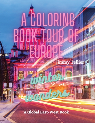 A Coloring Book Tour of Europe: Winter Wonders Cover Image