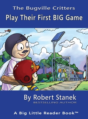 Play Their First BIG Game, Library Edition Hardcover for 15th Anniversary (Bugville Critters #7)