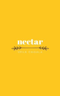 nectar By Upile Chisala Cover Image