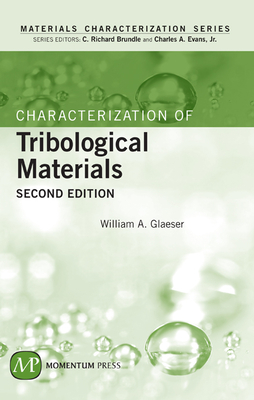 Characterization of Tribological Materials, Second Edition (Materials Characterization) Cover Image