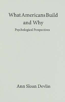 What Americans Build and Why: Psychological Perspectives Cover Image