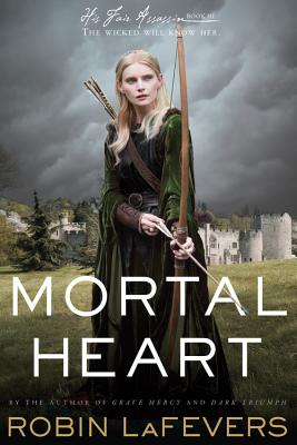 Mortal Heart (His Fair Assassin) By Robin LaFevers Cover Image