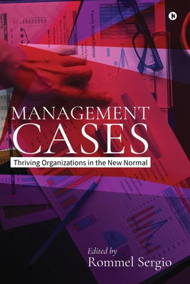 Management Cases: Thriving Organizations in the New Normal Cover Image