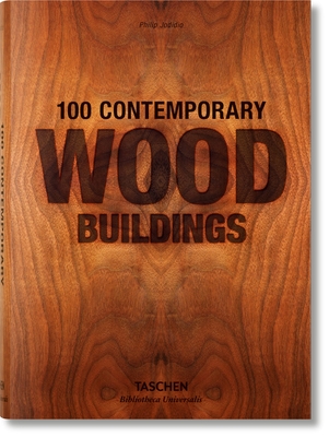 100 Contemporary Wood Buildings By Philip Jodidio Cover Image