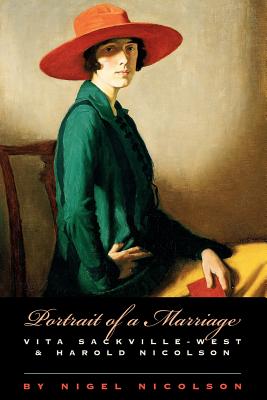 Portrait of a Marriage: Vita Sackville-West and Harold Nicolson By Nigel Nicolson Cover Image