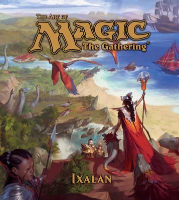 The Art of Magic: The Gathering - Ixalan Cover Image