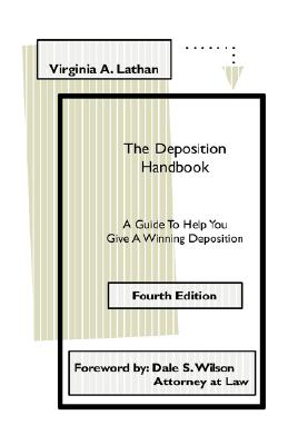 The Deposition Handbook: A Guide to Help You Give a Winning Deposition Cover Image