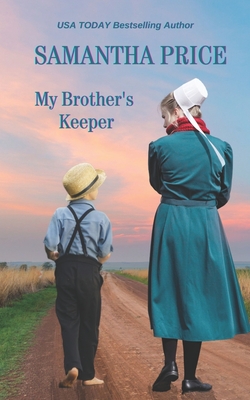 My Brother's Keeper: Amish Romance (Amish Misfits #7)