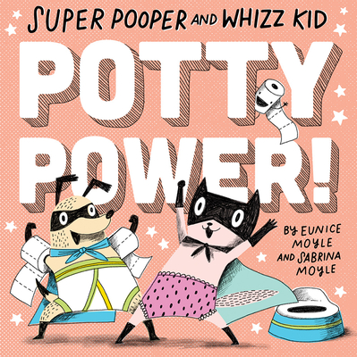 Super Pooper and Whizz Kid (A Hello!Lucky Book): Potty Power! Cover Image