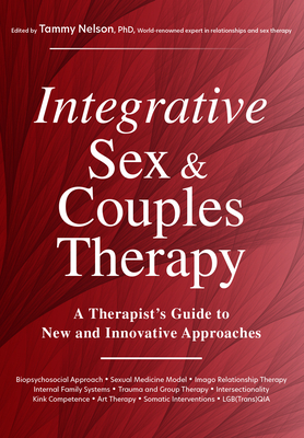 Integrative Sex & Couples Therapy: A Therapist's Guide to New and Innovative Approaches Cover Image