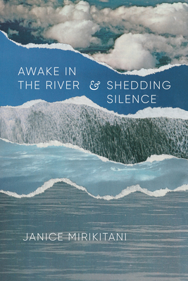 Awake in the River and Shedding Silence (Classics of Asian American Literature)