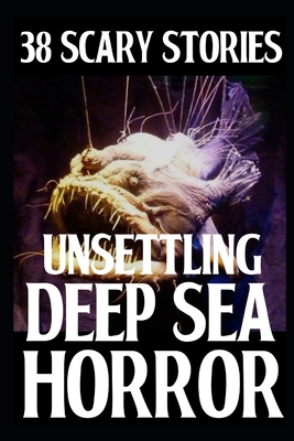 Unsettling Scary Deep Sea Horror Stories By Agatha Ripper Cover Image