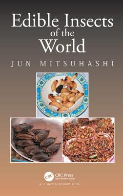 Edible Insects of the World By Jun Mitsuhashi Cover Image