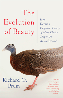 Book cover: The Evolution of Beauty: How Darwin's Forgotten Theory of Mate Choice Shapes the Animal World - and Us by Richard O. Prum