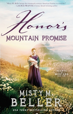 Honor's Mountain Promise (Hearts of Montana #4) By Misty M. Beller Cover Image