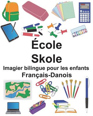 Français-Danois École/Skole Imagier bilingue pour les enfants Cover Image