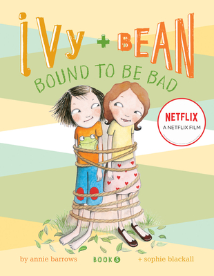 Cover for Ivy and Bean #5: Bound to be Bad (Ivy & Bean)