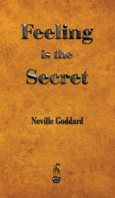 Feeling is the Secret By Neville Goddard Cover Image
