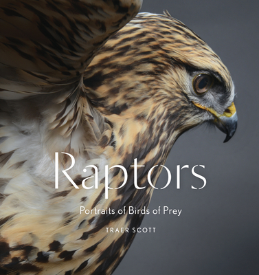 Raptors: Portraits of Birds of Prey (Bird Photography Book) Cover Image