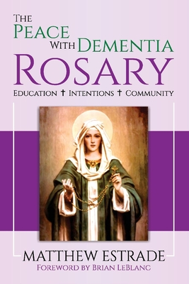 The Peace With Dementia Rosary: Education, Intentions, Community Cover Image