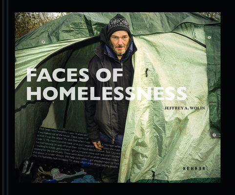 Faces of Homelessness By Jeffrey A. Wolin (Photographer), Jeffrey A. Wolin, Christoph Irmscher (Text by (Art/Photo Books)) Cover Image