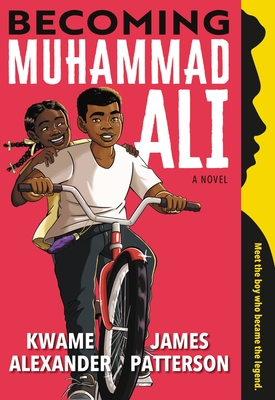 Becoming Muhammad Ali By James Patterson, Kwame Alexander, Dawud Anyabwile (Illustrator), Kwame Alexander (Read by) Cover Image