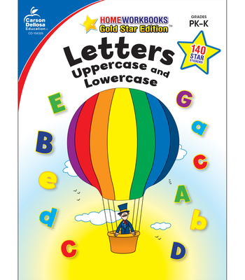 Letters: Uppercase and Lowercase, Grades Pk - K: Gold Star Edition Volume 8 (Home Workbooks)